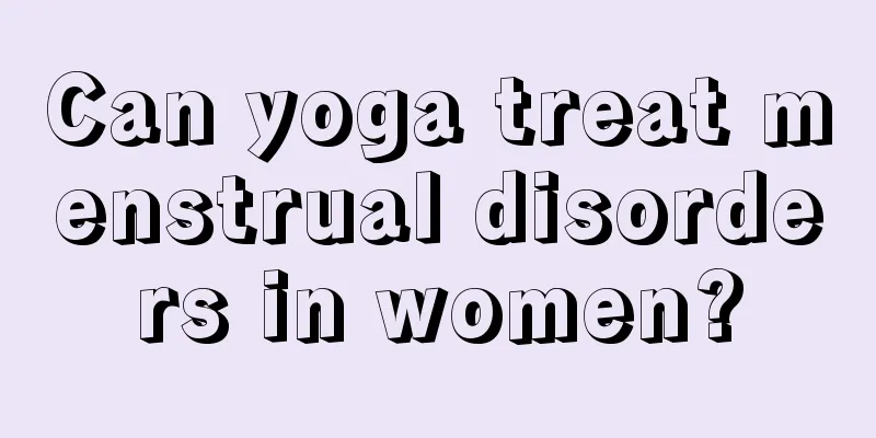 Can yoga treat menstrual disorders in women?