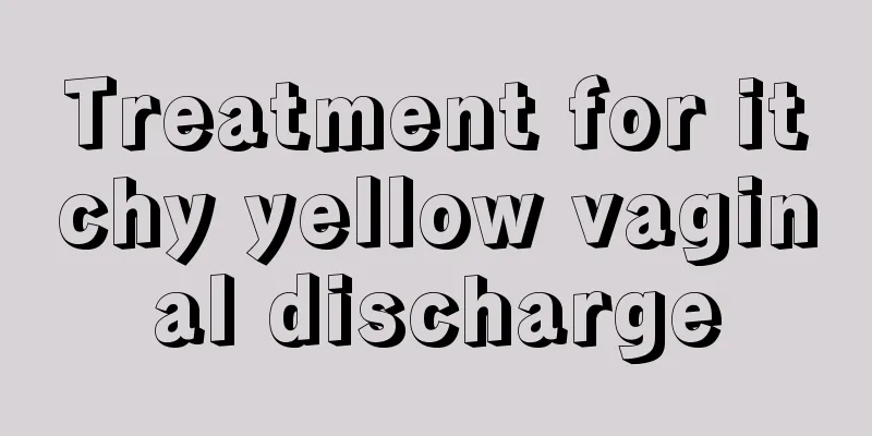 Treatment for itchy yellow vaginal discharge