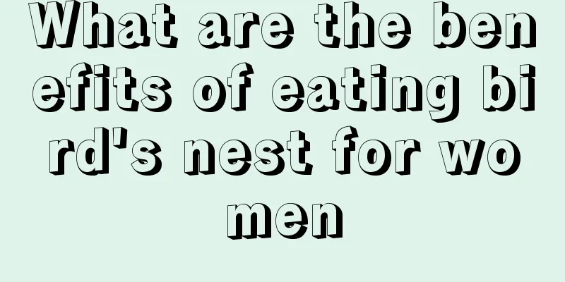 What are the benefits of eating bird's nest for women