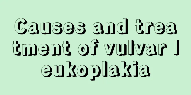 Causes and treatment of vulvar leukoplakia