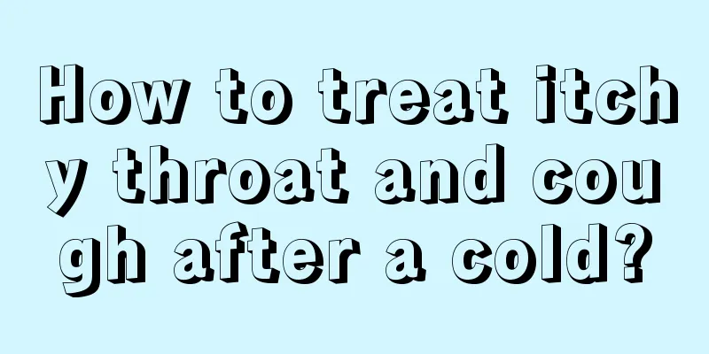 How to treat itchy throat and cough after a cold?