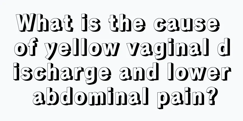 What is the cause of yellow vaginal discharge and lower abdominal pain?
