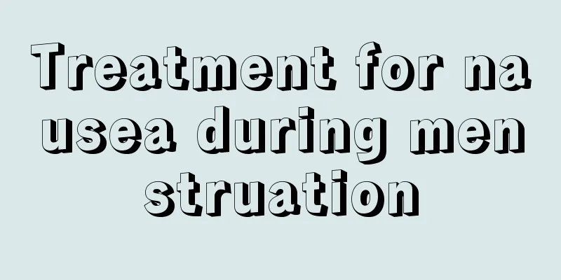 Treatment for nausea during menstruation