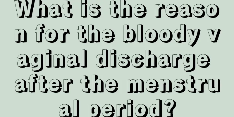 What is the reason for the bloody vaginal discharge after the menstrual period?