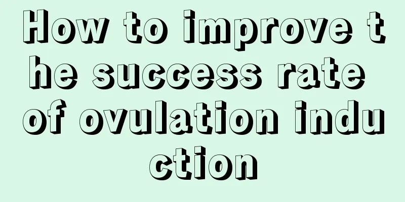 How to improve the success rate of ovulation induction