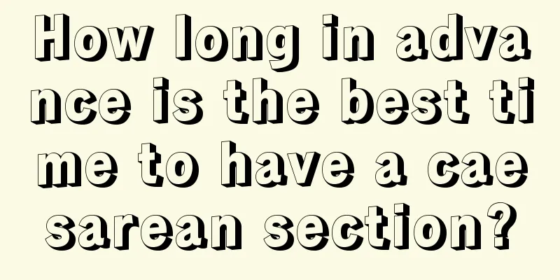 How long in advance is the best time to have a caesarean section?