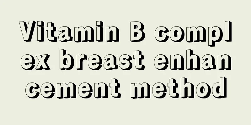 Vitamin B complex breast enhancement method