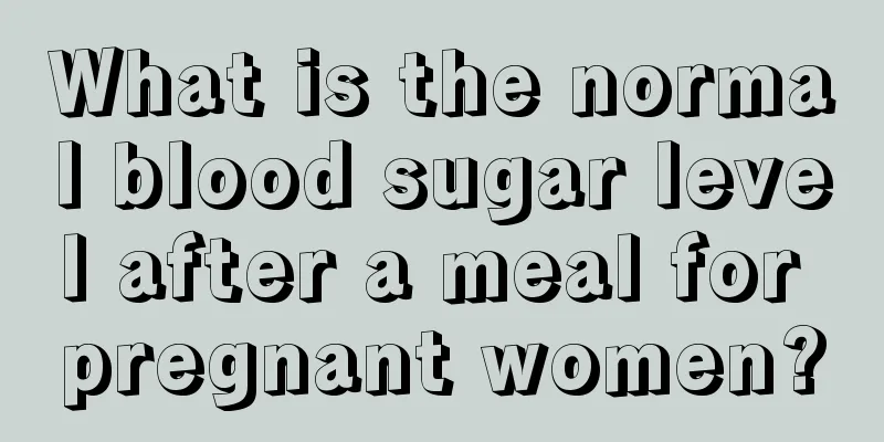 What is the normal blood sugar level after a meal for pregnant women?
