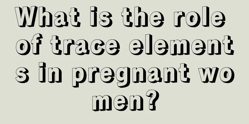 What is the role of trace elements in pregnant women?