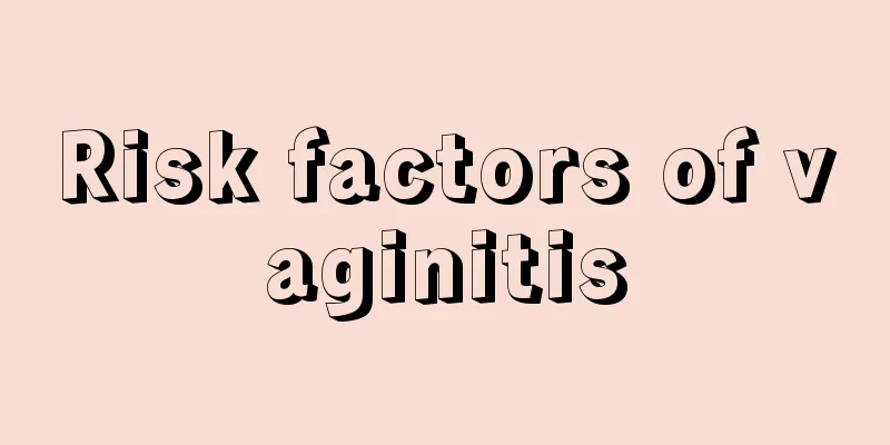 Risk factors of vaginitis