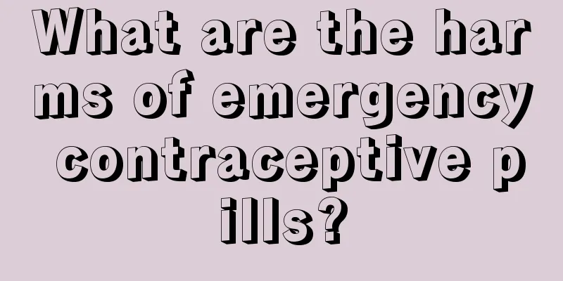 What are the harms of emergency contraceptive pills?