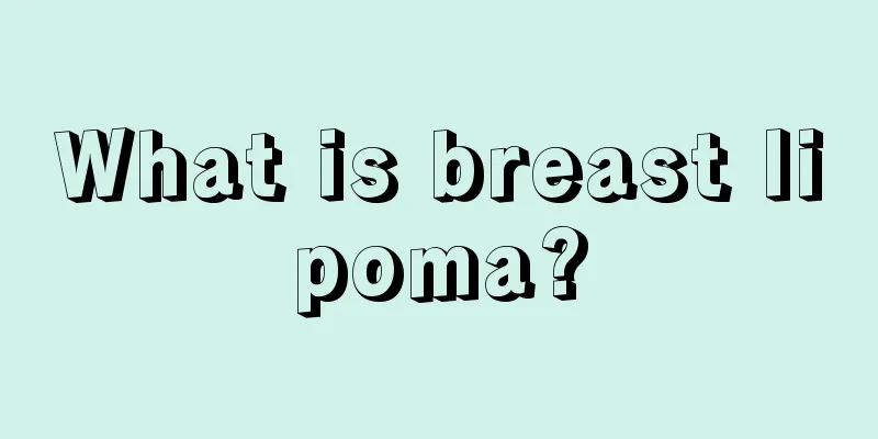 What is breast lipoma?