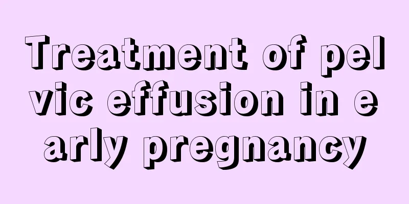 Treatment of pelvic effusion in early pregnancy