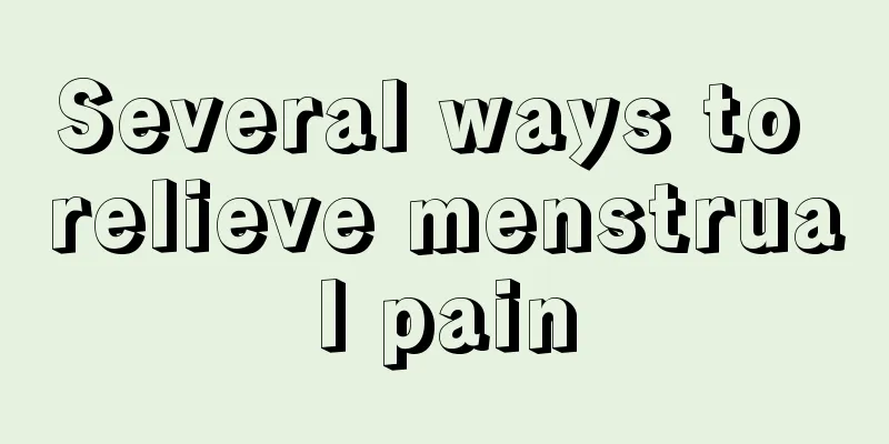 Several ways to relieve menstrual pain