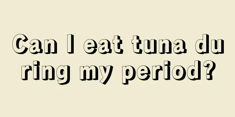 Can I eat tuna during my period?
