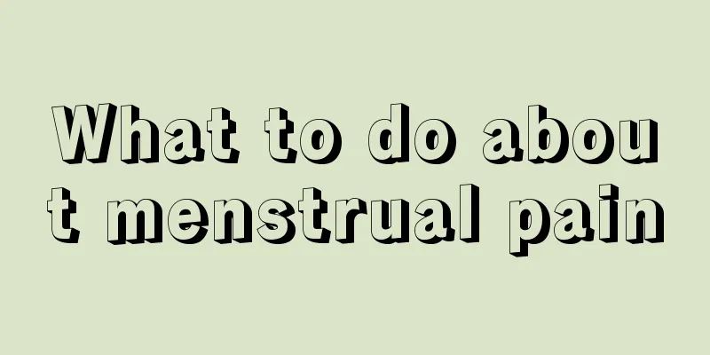 What to do about menstrual pain