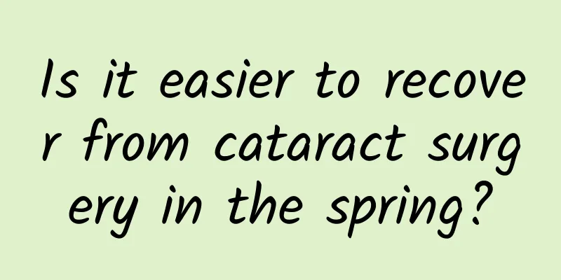 Is it easier to recover from cataract surgery in the spring?