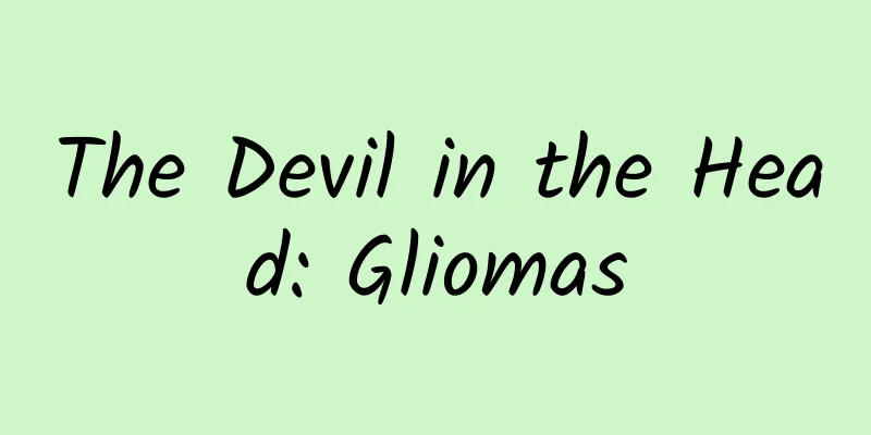 The Devil in the Head: Gliomas