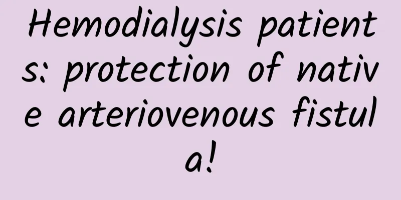 Hemodialysis patients: protection of native arteriovenous fistula!