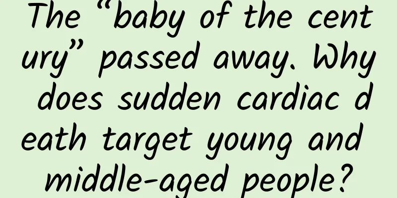 The “baby of the century” passed away. Why does sudden cardiac death target young and middle-aged people?