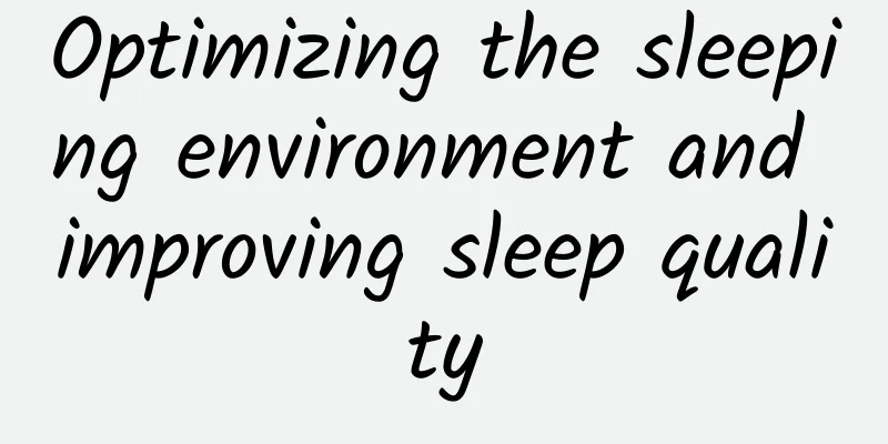 Optimizing the sleeping environment and improving sleep quality