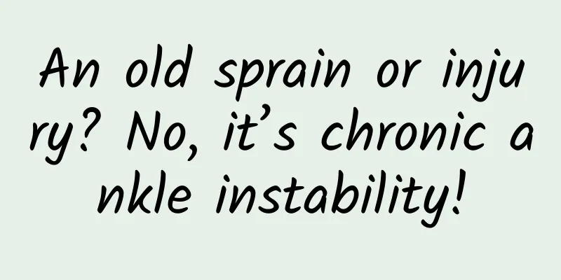 An old sprain or injury? No, it’s chronic ankle instability!