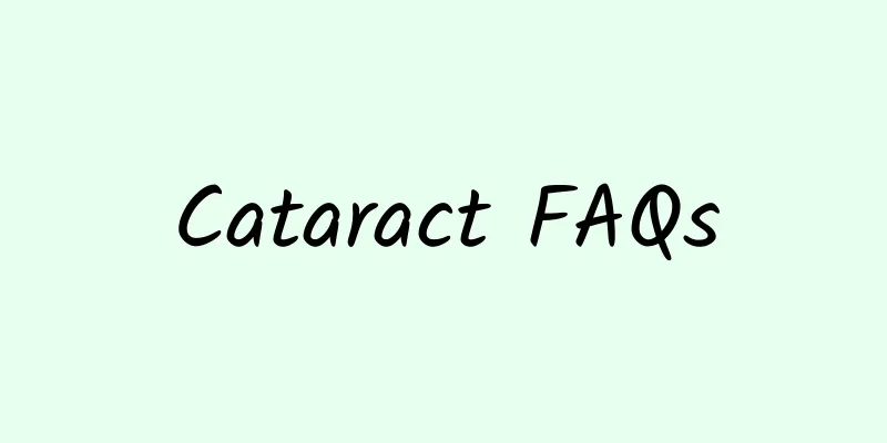 Cataract FAQs