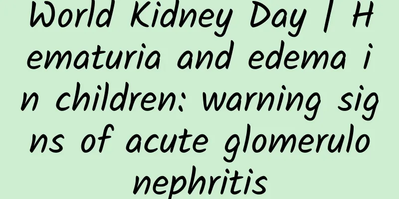 World Kidney Day | Hematuria and edema in children: warning signs of acute glomerulonephritis