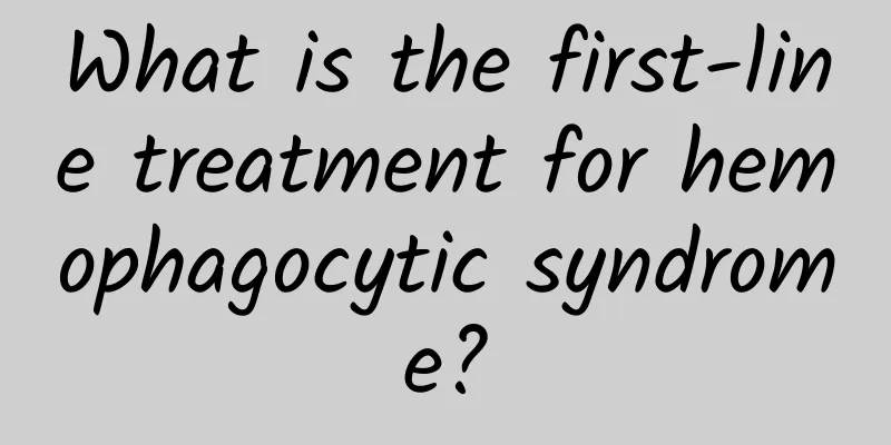 What is the first-line treatment for hemophagocytic syndrome?