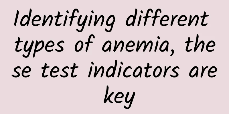 Identifying different types of anemia, these test indicators are key
