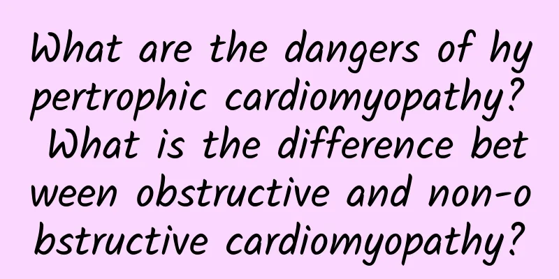 What are the dangers of hypertrophic cardiomyopathy? What is the difference between obstructive and non-obstructive cardiomyopathy?