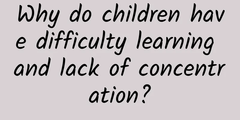 Why do children have difficulty learning and lack of concentration?