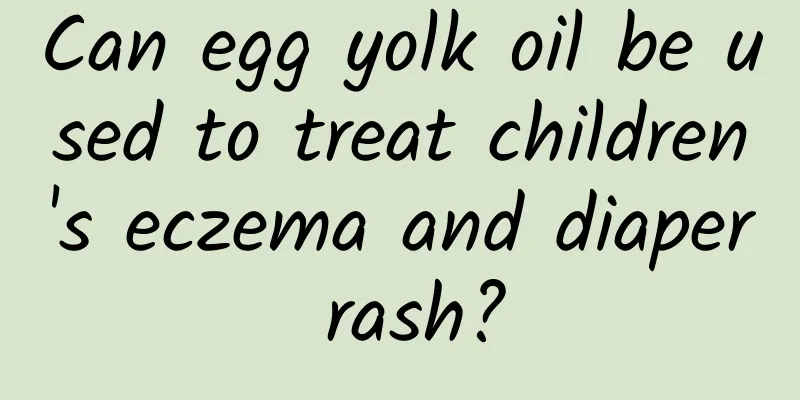 Can egg yolk oil be used to treat children's eczema and diaper rash?