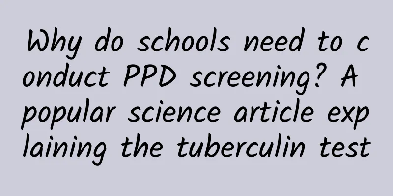 Why do schools need to conduct PPD screening? A popular science article explaining the tuberculin test