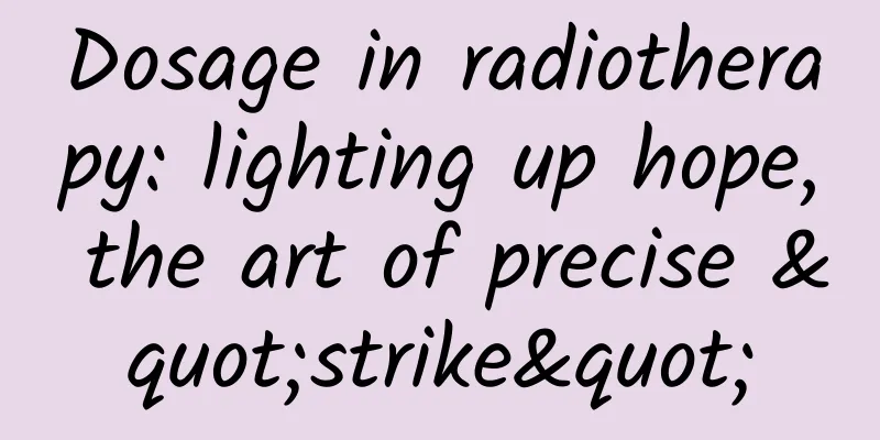 Dosage in radiotherapy: lighting up hope, the art of precise "strike"