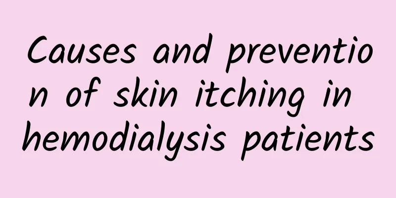 Causes and prevention of skin itching in hemodialysis patients