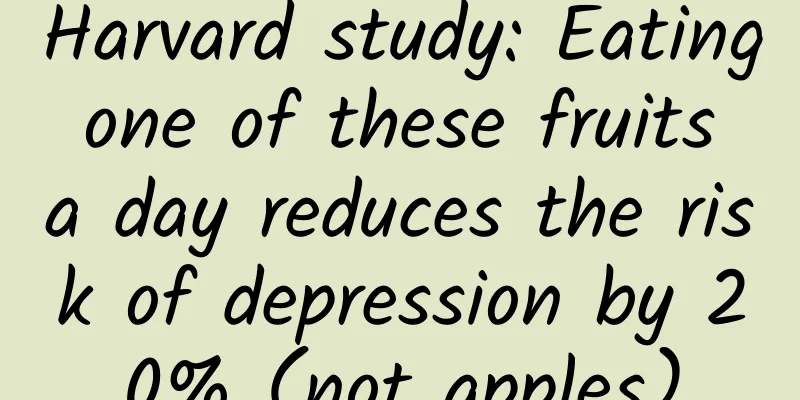 Harvard study: Eating one of these fruits a day reduces the risk of depression by 20% (not apples)