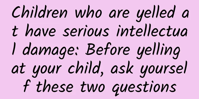 Children who are yelled at have serious intellectual damage: Before yelling at your child, ask yourself these two questions