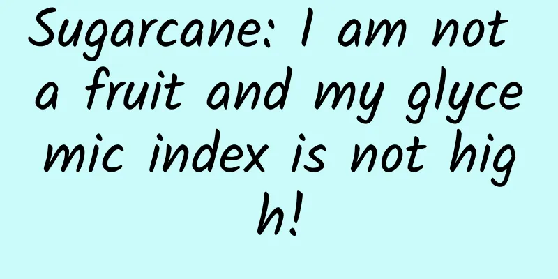 Sugarcane: I am not a fruit and my glycemic index is not high!