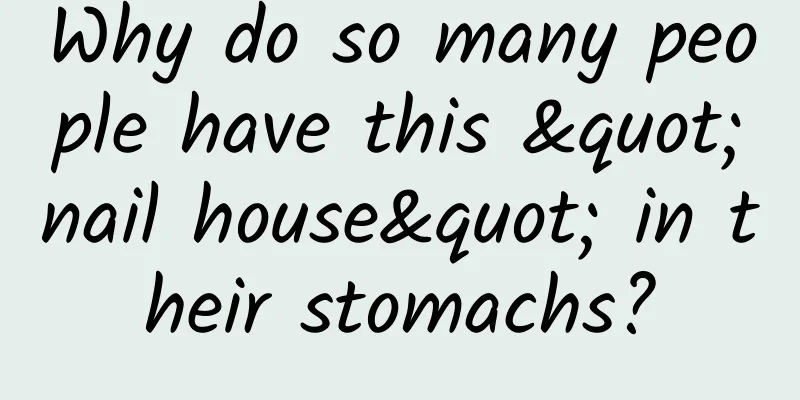Why do so many people have this "nail house" in their stomachs?