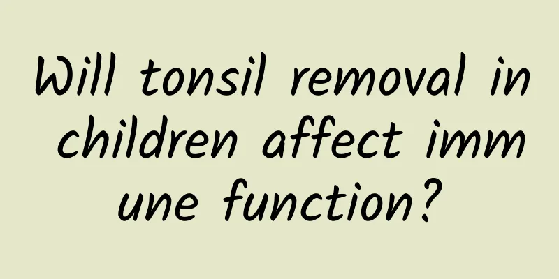 Will tonsil removal in children affect immune function?