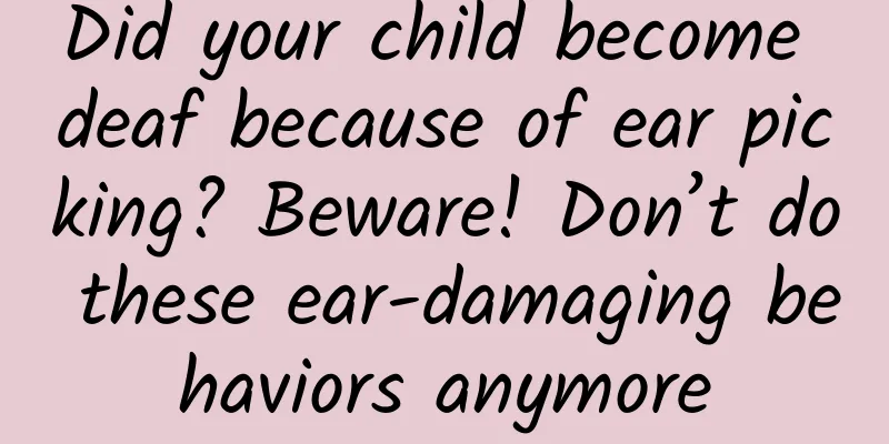 Did your child become deaf because of ear picking? Beware! Don’t do these ear-damaging behaviors anymore