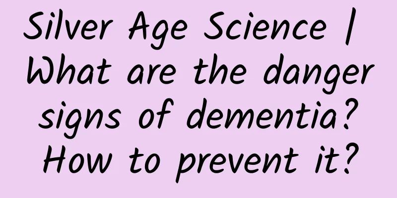 Silver Age Science | What are the danger signs of dementia? How to prevent it?