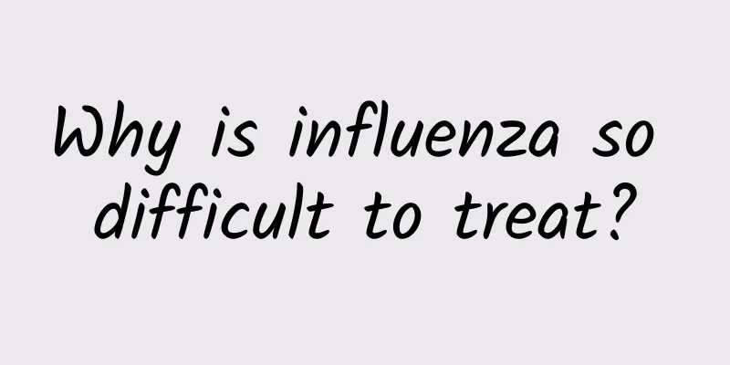 Why is influenza so difficult to treat?