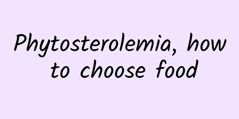 Phytosterolemia, how to choose food