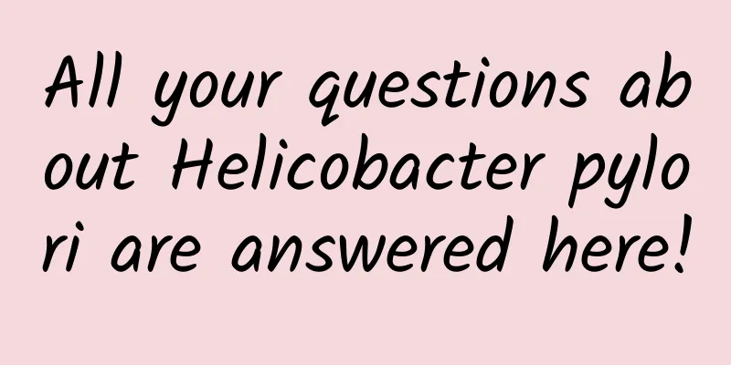 All your questions about Helicobacter pylori are answered here!