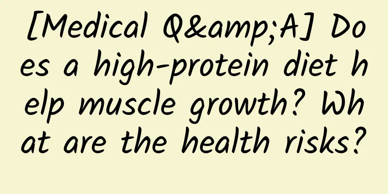 [Medical Q&A] Does a high-protein diet help muscle growth? What are the health risks?