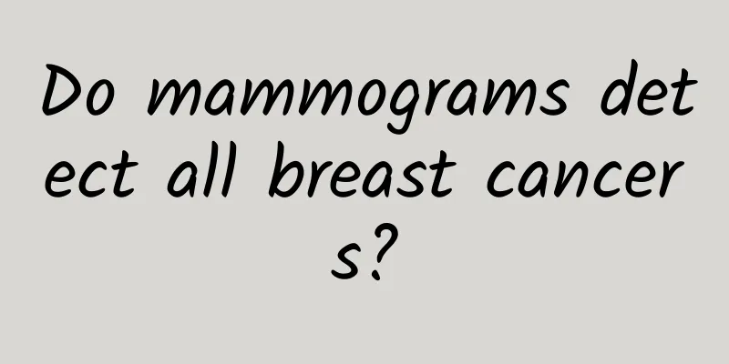 Do mammograms detect all breast cancers?