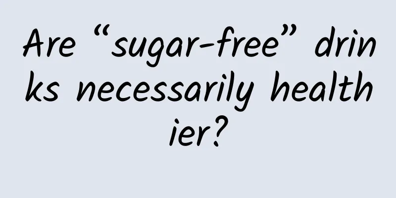 Are “sugar-free” drinks necessarily healthier?
