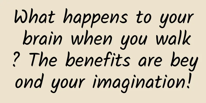 What happens to your brain when you walk? The benefits are beyond your imagination!